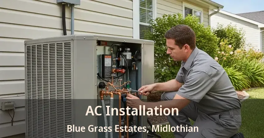 AC Installation Blue Grass Estates, Midlothian - TX