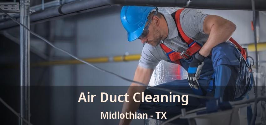 Air Duct Cleaning Midlothian - TX