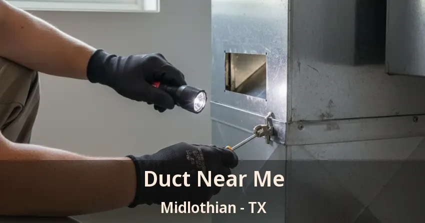 Duct Near Me Midlothian - TX