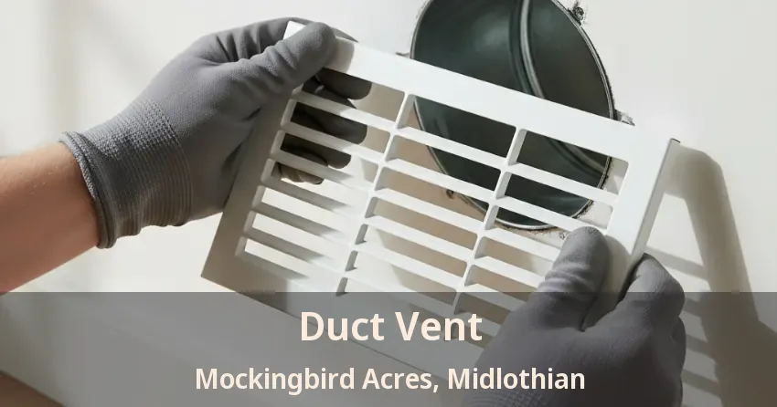 Duct Vent Mockingbird Acres, Midlothian - TX