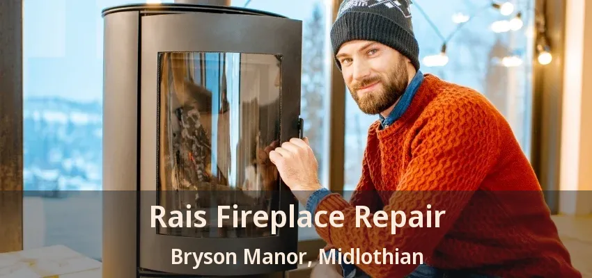 Rais Fireplace Repair Bryson Manor, Midlothian - TX