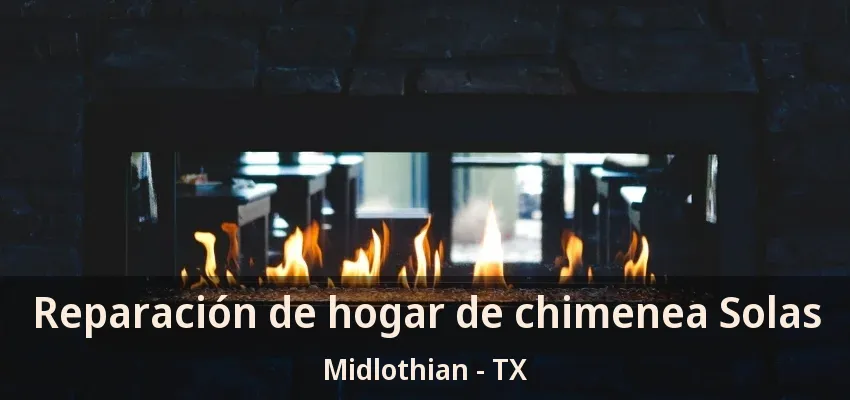 Reparación de hogar de chimenea Solas Midlothian - TX