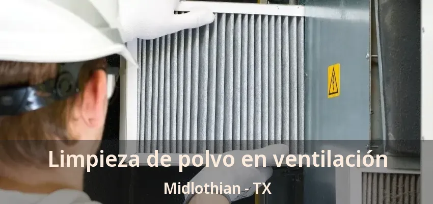 Limpieza de polvo en ventilación Midlothian - TX Limpieza de polvo en ventilación Midlothian - TX