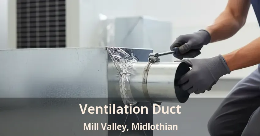 Ventilation Duct Mill Valley, Midlothian - TX Ventilation Duct Mill Valley, Midlothian - TX
